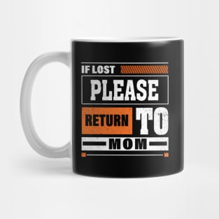 If Lost Please Return To Mom For Mother'S Day ing Mug
